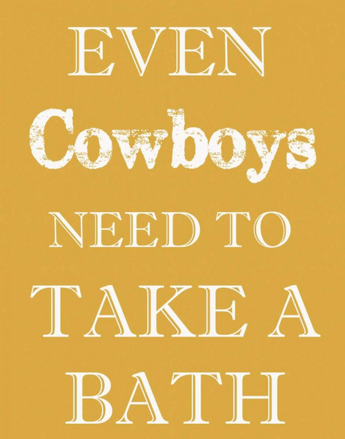 COWBOYS MUST BATHE Poster Print by Taylor Greene - Item # VARPDXTGRC134C