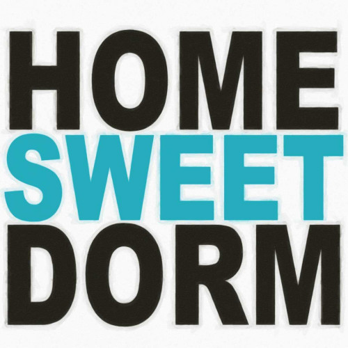 HOME SWEET DORM Poster Print by Taylor Greene - Item # VARPDXTGSQ143G