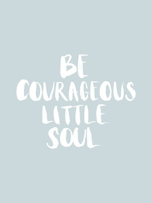 Be Courageous Smoke Poster Poster Print by Urban Road Urban Road # URP58