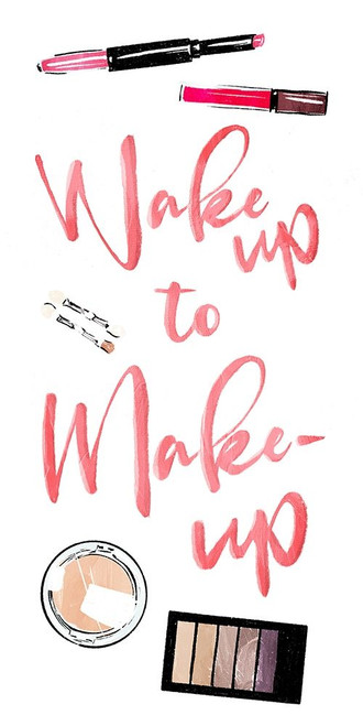 Wake Up To Make Up Poster Print by Mlli Villa # MVRN099A