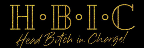 HBIC Gold Poster Print by Mlli Villa # MVPL090B