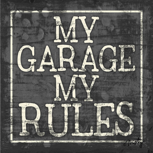 My Garage, My Rules Poster Print by Misty Michelle # MMD376 My Garage, My Rules Poster Print by Misty Michelle # MMD376