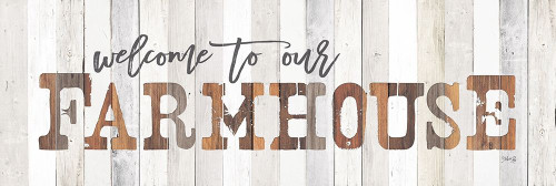 Welcome to Our Farmhouse Poster Print by Marla Rae # MA2430