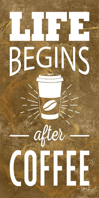 Life Begins After Coffee Poster Print by Marla Rae # MAZ5677