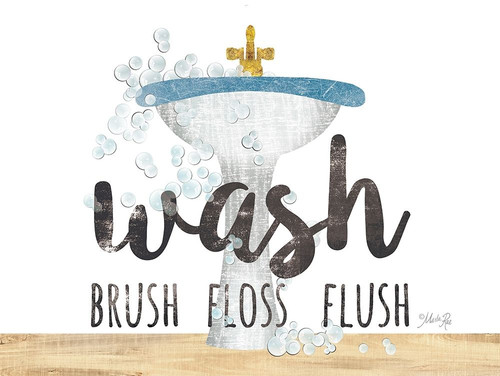 Wash - Brush - Floss - Flush Poster Print by Marla Rae # MAZ5649