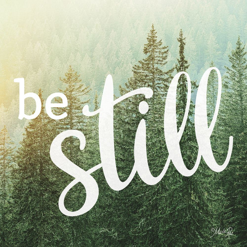 Be Still Poster Print by Marla Rae # MAZ5622