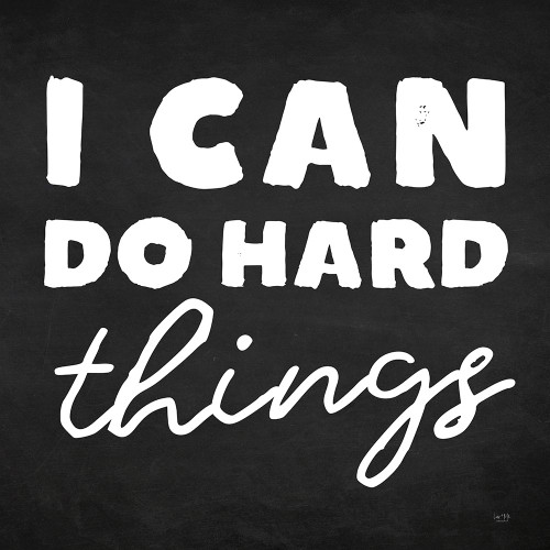 I Can Do Hard Things Poster Print by Lux + Me Designs Lux + Me Designs # LUX236