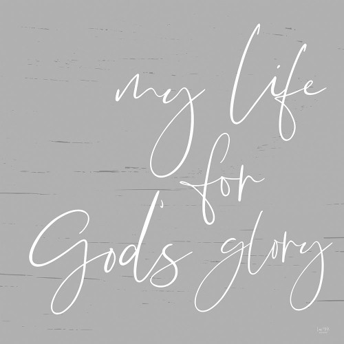 My Life For Gods Glory Poster Print by Lux + Me Designs Lux + Me Designs # LUX141
