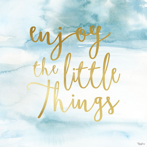 Enjoy Little Things Poster Print by Gigi Louise # KBSQ112
