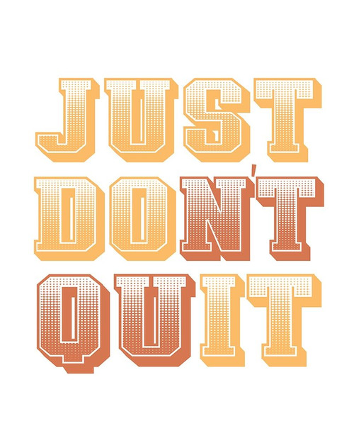 Just Dont Quit Poster Print by Kimberly Allen # KARC2140A