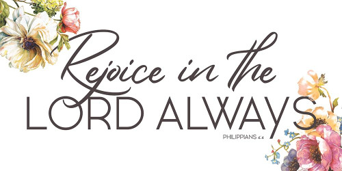 Rejoice Always Poster Print by Jace Grey # JGRN065A