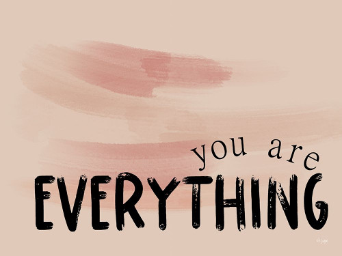 You Are  Everything  Poster Print by Jaxn Blvd. Jaxn Blvd. # JAXN524