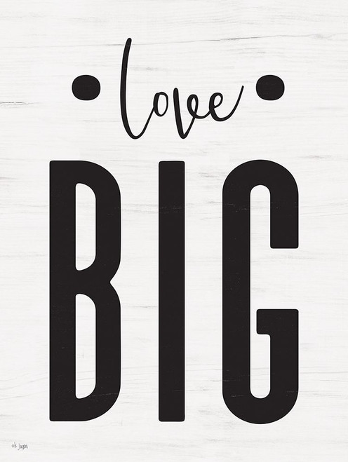 Love Big Poster Print by Jaxn Blvd. Jaxn Blvd. # JAXN465