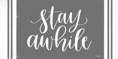 Stay Awhile Poster Print by Imperfect Dust Imperfect Dust # DUST590