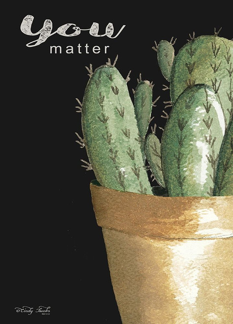 You Matter Cactus     Poster Print by Cindy Jacobs # CIN1538