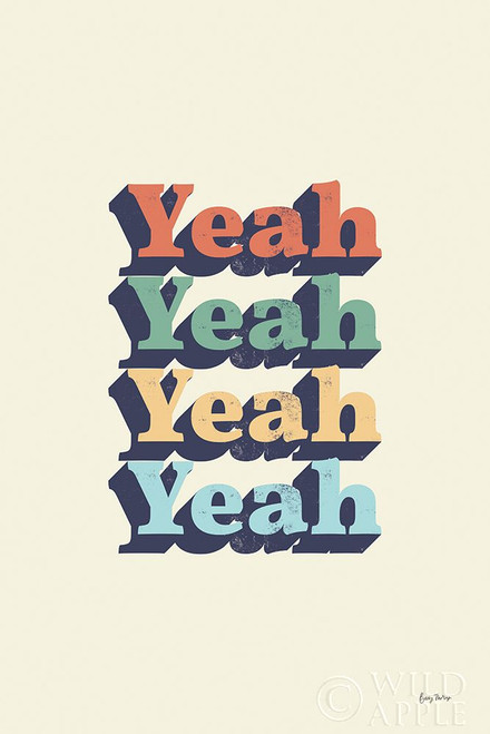 Yeah Poster Print by Becky Thorns # 65164