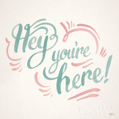 Hey I Poster Print by Janelle Penner # 63191