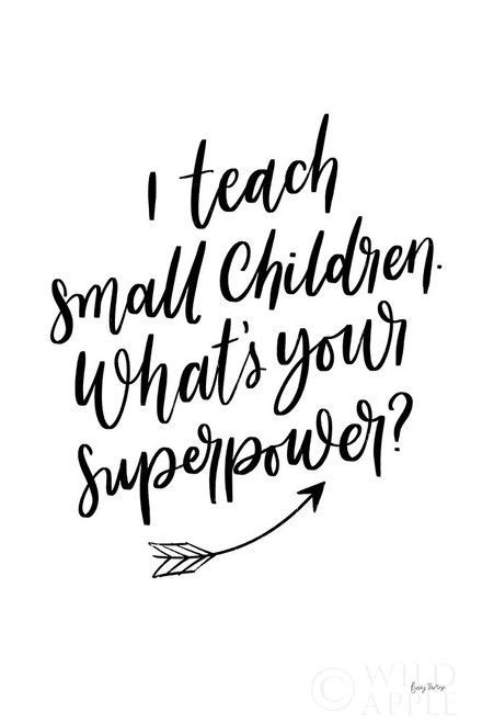 Teachers I Poster Print by Becky Thorns # 59200