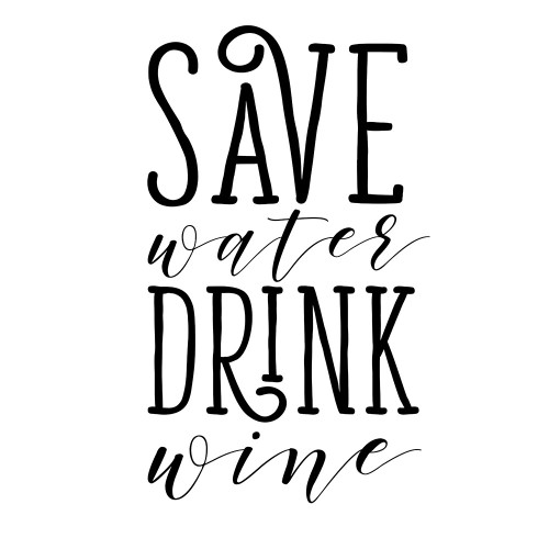 Save Water Drink Wine Poster Print by SD Graphics Studio SD Graphics Studio # 13321BJ
