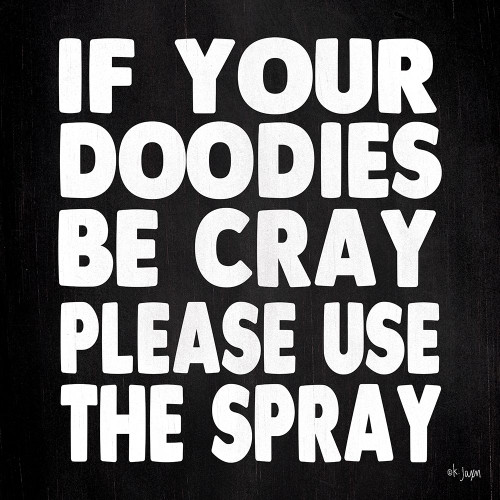 If Your Doodies are Cray by Jaxn Blvd. (24 x 24)