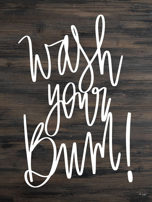 Wash Your Bum! by Jaxn Blvd. (18 x 24)