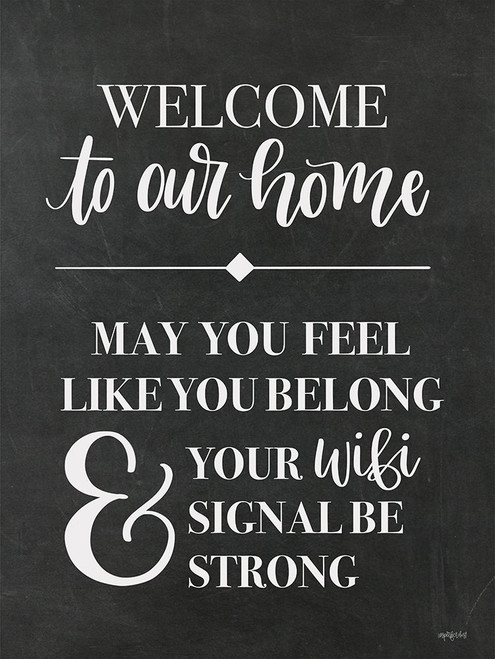 Welcome to Our Home by Imperfect Dust (18 x 24)