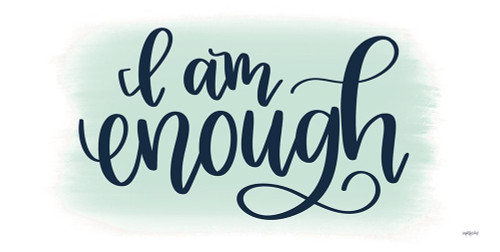 I Am Enough by Imperfect Dust (24 x 12)