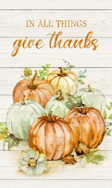 In All Things Give Thanks by Nan (15 x 24)