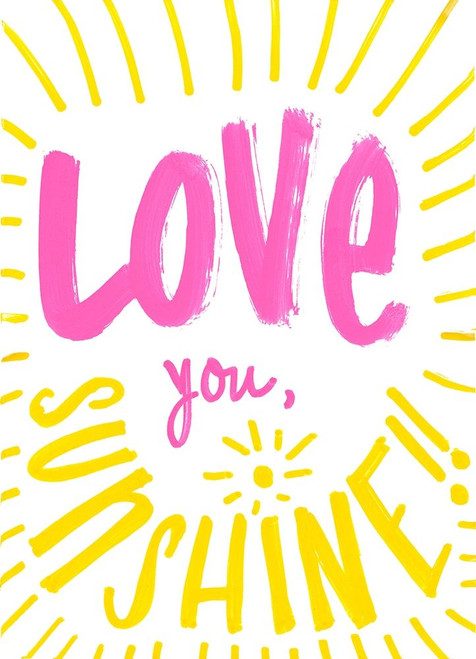 Love You Sunshine by SD Graphics Studio (18 x 24)