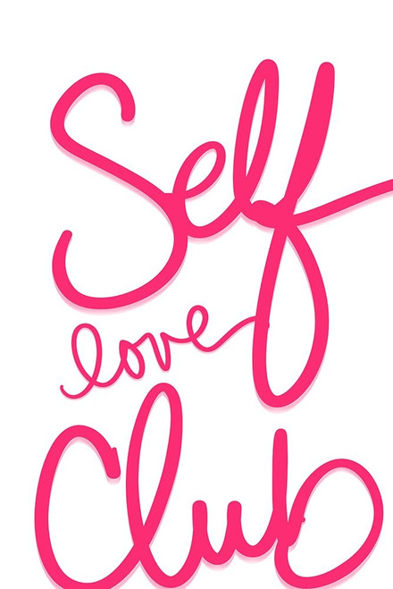 Self Love Club by SD Graphics Studio (15 x 24)