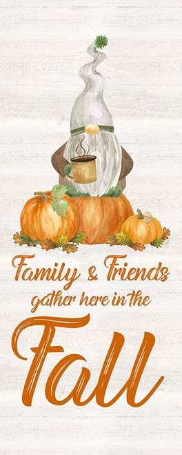 Fall Gnomes Sentiment vertical I-Family and Friends by Tara Reed (10 x 24)