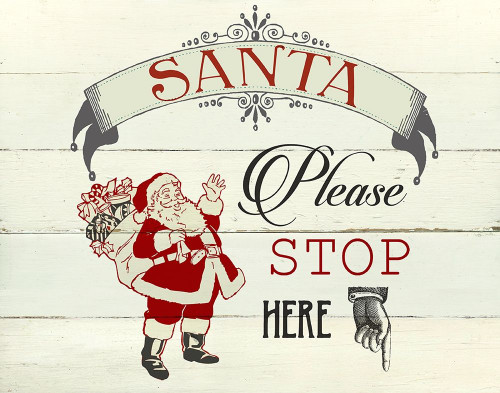 Santa Stop Here by Carol Robinson (24 x 18)