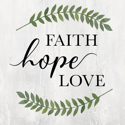 Faith Hope Love by Conrad Knutsen (24 x 24)