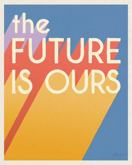 The Future is Ours I Bright by Janelle Penner (18 x 24)