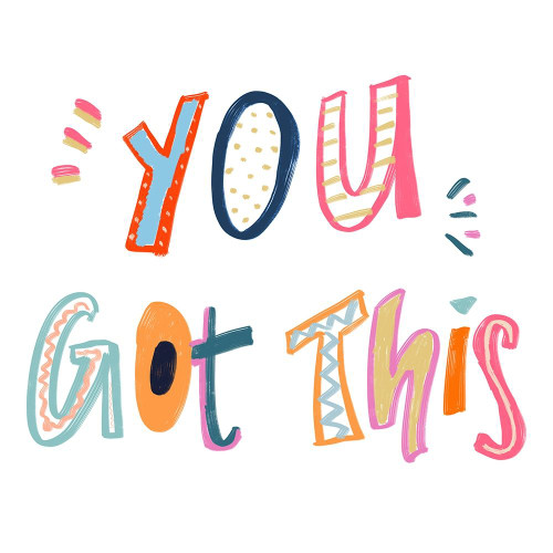 You Got This by Emily Navas (12 x 12)
