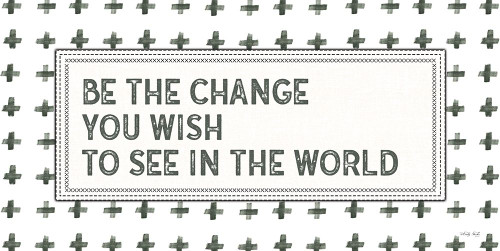 Be the Change by Cindy Jacobs (24 x 12)