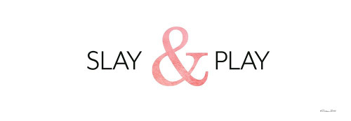 Slay and Play by Susan Ball (24 x 9)