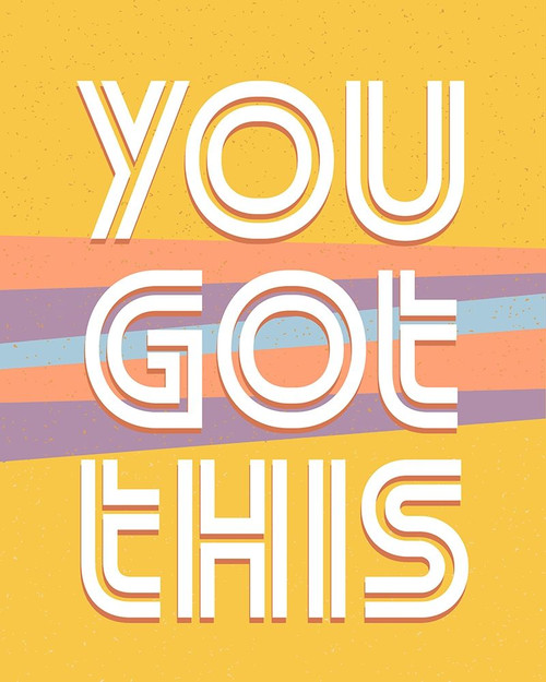 You Got This V2 by Kimberly Allen (18 x 24)