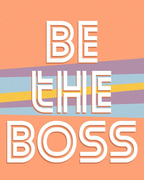 Be the Boss V2 by Kimberly Allen (18 x 24)