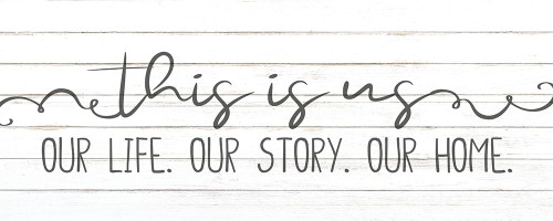 This is Us Our Life v2 by Kimberly Allen (24 x 10)