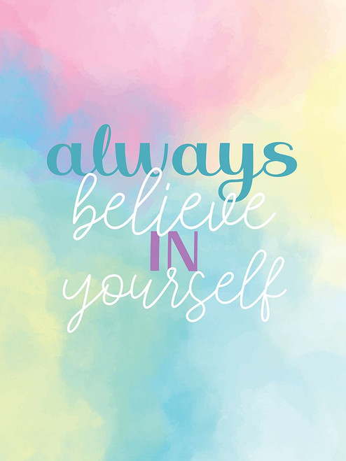 Always Believe in Yourself by Kimberly Allen (18 x 24)