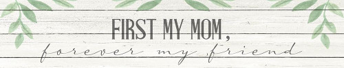 First My Mom by Kimberly Allen (24 x 5)