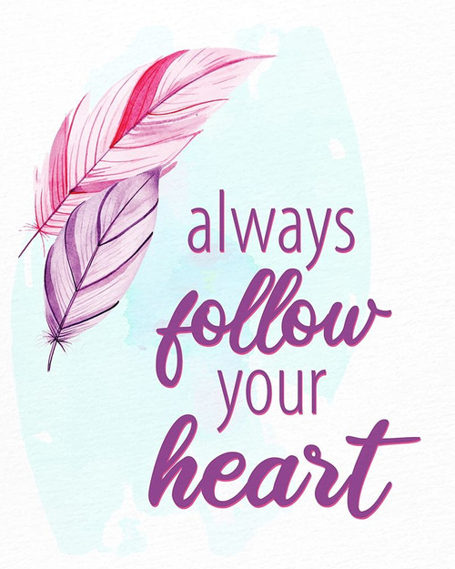 Always Follow Your Heart 1 by Kimberly Allen (18 x 24)