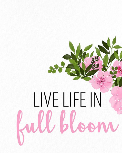 Live Life in Full Bloom by Kimberly Allen (18 x 24)