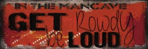 GET ROWDY Poster Print by Taylor Greene (8 x 24)