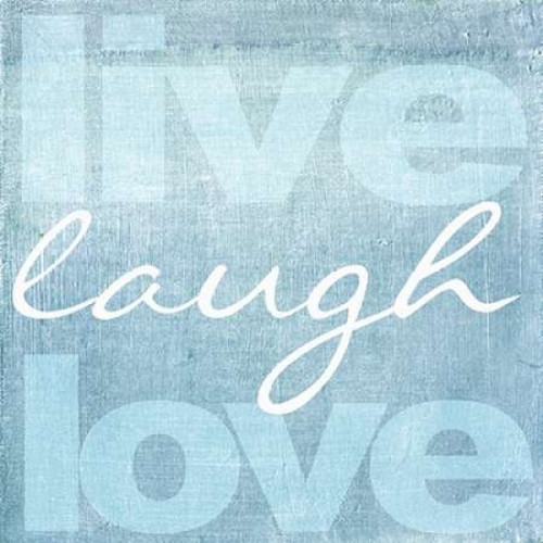 LIVE LAUGH LOVE BLUE Poster Print by Taylor Greene (12 x 12)