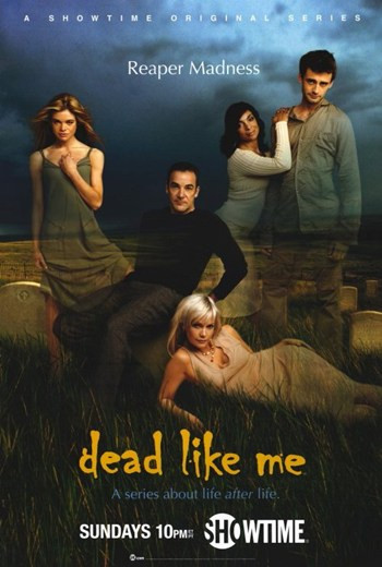 Dead Like Me Movie Poster (11 x 17) - Item # MOV237009