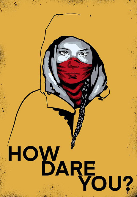 How Dare You? Poster Print - Tomas Harstedt