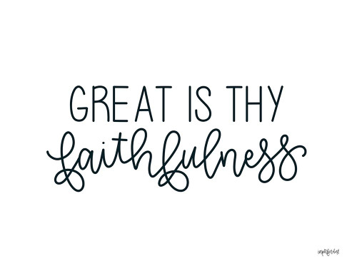 Great is Thy Faithfulness Poster Print - Imperfect Dust # VARPDXDUST899