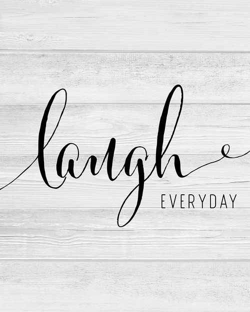 Laugh Everyday Poster Print - CAD Designs # VARPDX44375